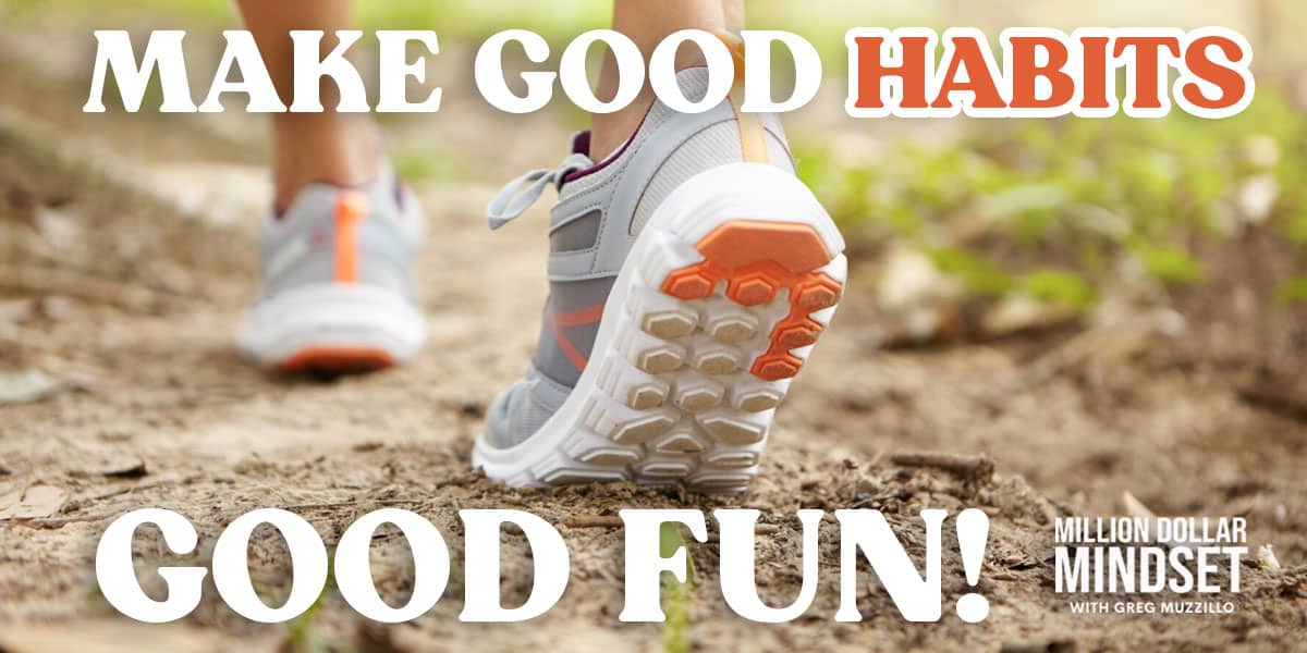 Make Good Habits Good Fun